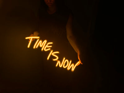 Time is now Neon Metal Sign