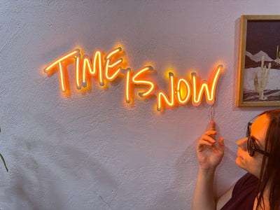 Time is now Neon Metal Sign