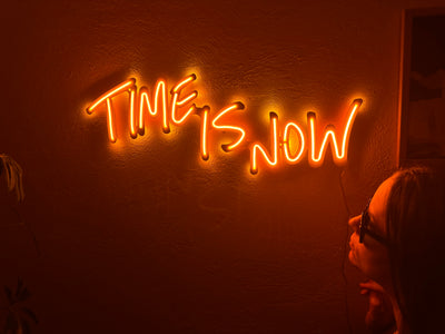 Time is now Neon Metal Sign