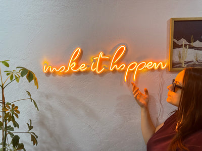 Make it Happen Neon Metal Sign